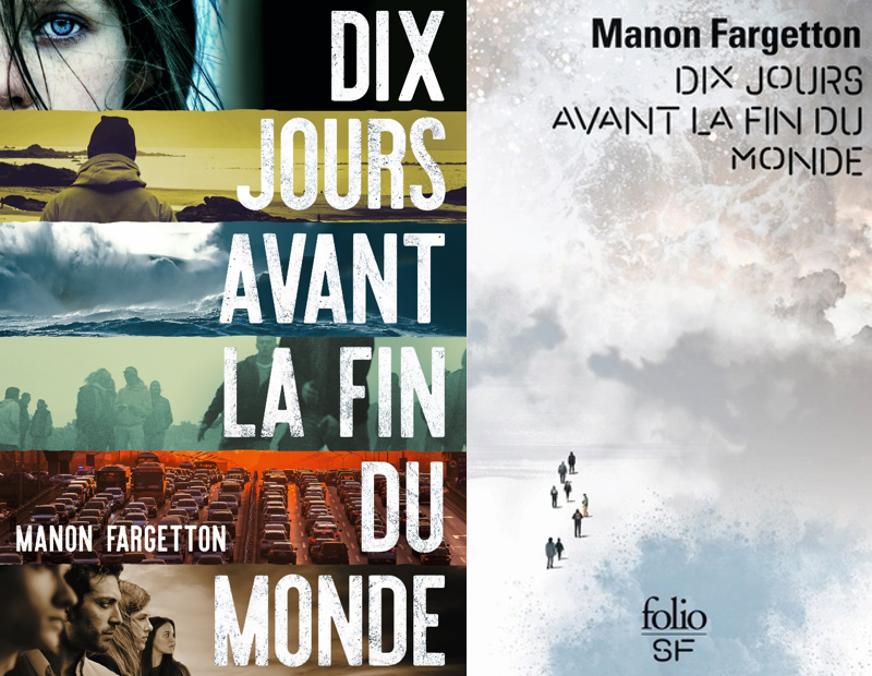 Trois bonnes raisons de lire Dix jours avant la fin du monde de Manon Fargetton