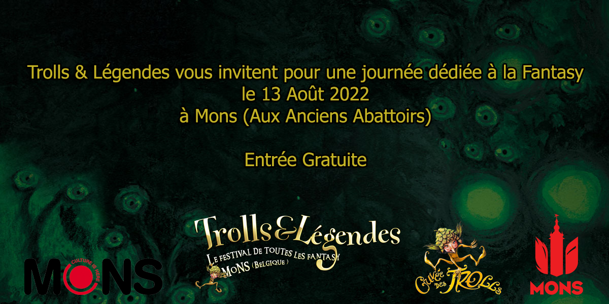 Venez à la journée estivale Fantasy de Trolls et Légendes à Mons le 13 août 2022 !