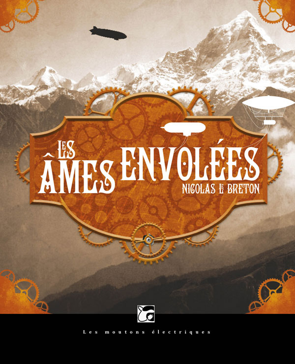 Les âmes envolées de Nicolas Le Breton, roman steampunk