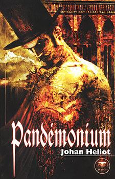 Pandémonium, Johan Heliot