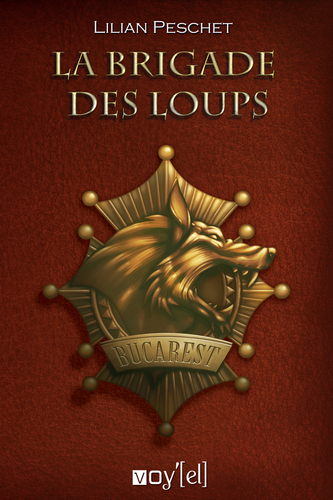 LA BRIGADE DES LOUPS de Lilian Peschet