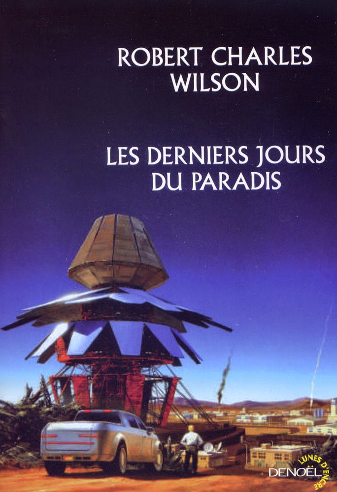 Les derniers jours du paradis de Robert Charles Wilson