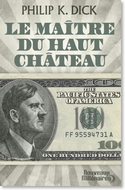 Le maitre du haut chateau de Philip K.Dick