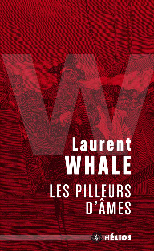 Les Pilleurs d'âmes de Laurent Whale