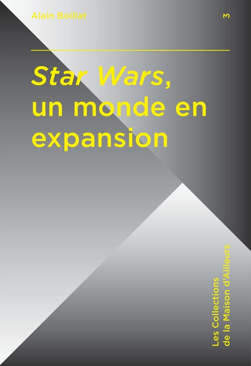 Star Wars, un monde en expansion de Alain BOILLAT