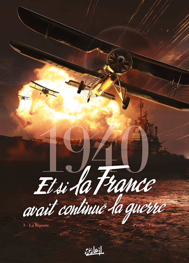 1940 Et si la France avait continué la guerre - Tome 3 : la riposte