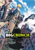 Big Crunch, tomes 1 et 2