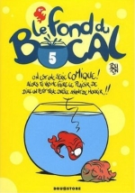Le Fond du bocal 5