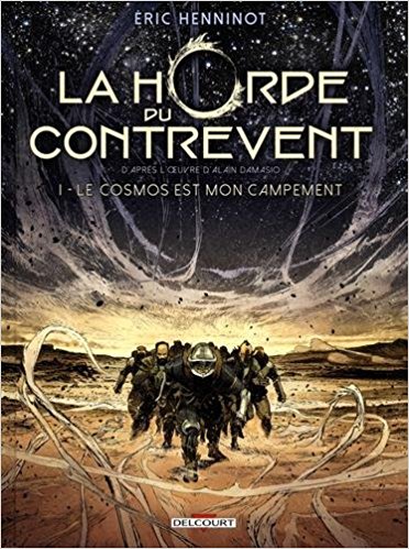 La Horde du Contrevent - Tome 1 : Le cosmos est mon campement