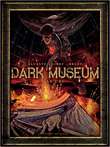 Dark Museum - Tome 2 : Le Cri