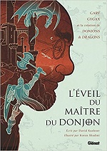 L'Eveil du maître du donjon : Gary Gygax et la création de Donjons & Dragons