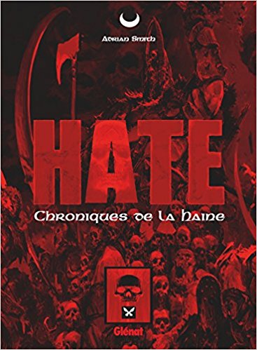 Hate : Chroniques de la Haine