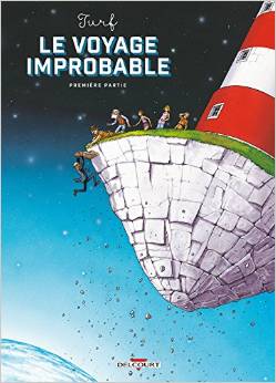 Le voyage improbable, Tome 1