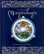 Magicologie - Le livre des secrets de Merlin