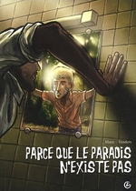 Parce que le paradis n'existe pas...