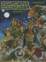 Les Gardiens du Maser, trilogie 1
