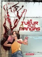 Le tueur aux mangas, tome 1