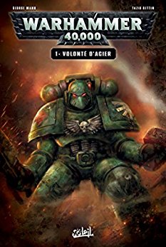 Warhammer 40 000 - Tome 1 : Volonté d'acier