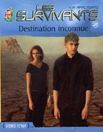 Dernier refuge & Destination inconnue