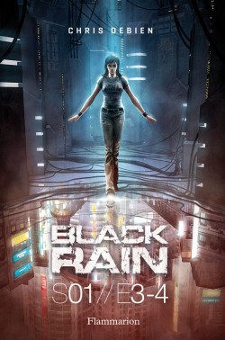 Black Rain Saison 1 / E 3-4