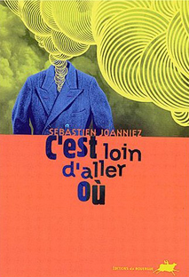 C'est loin d'aller où ?