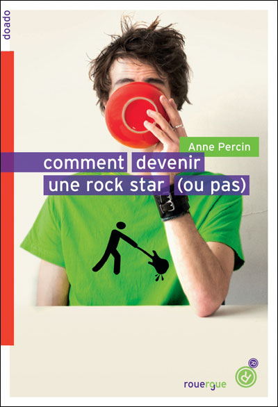 Photo de Comment devenir une rock star (ou pas) ?
