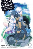 Danmachi - Tome 1 - La Légende des Familias 