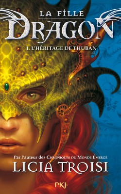 La Fille Dragon   1. L'héritage de Thuban