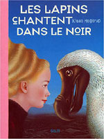 Les Lapins chantent dans le noir