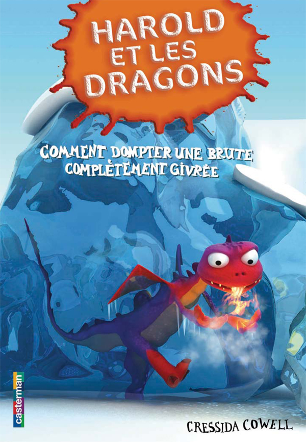 Comment dompter une brute complètement givrée ?