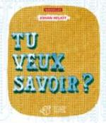 Tu veux savoir ?