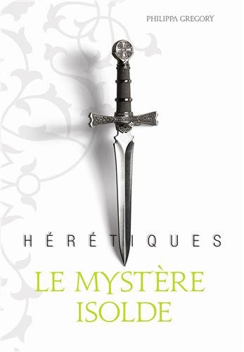 Hérétique tome 1 – Le mystère Isolde.