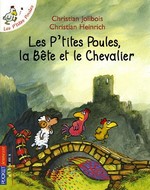 Photo de Les P’Tites Poules, la Bête et le Chevalier