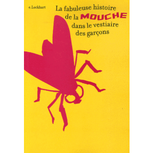 La fabuleuse histoire de la mouche dans le vestiaire des garçons