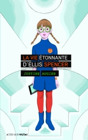 La vie étonnante d'Ellis Spencer