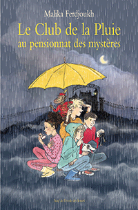 Le club de la pluie au pensionnat des mystères