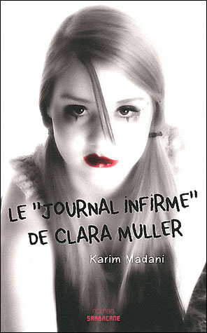 Le journal infirme de Clara Muller