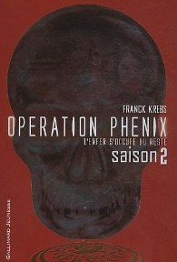Opération Phénix   L'Enfer s'occupe du reste  Saison 2