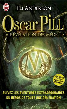 Oscar Pill - La Révélation des Médicus