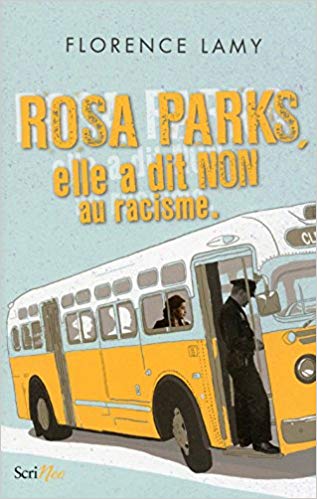 Rosa Parks : Elle a dit non au racisme