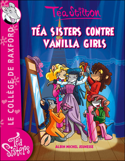 Le collège de Raxford 1 : Téa sisters contre Vanilla Girls