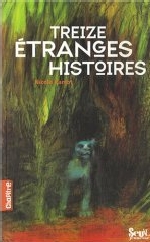Treize étranges histoires