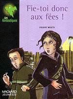 Fie-toi donc aux fées !
