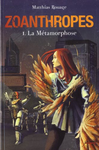 Zoanthropes - Tome 1 : La Métamorphose