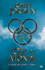 L'Œil du Monde (La Roue du Temps tome 1)