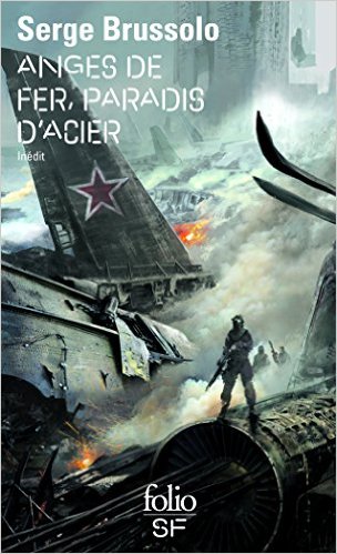 Anges de fer, paradis d'acier