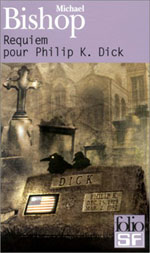 Requiem pour Philip K. Dick