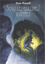 Sous les collines voutées