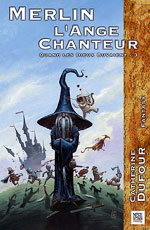 Affiche de Quand les dieux buvaient Tome 3 : Merlin l'ange chanteur