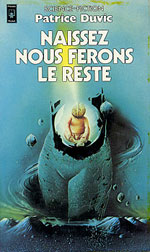 Naissez, nous ferons le reste